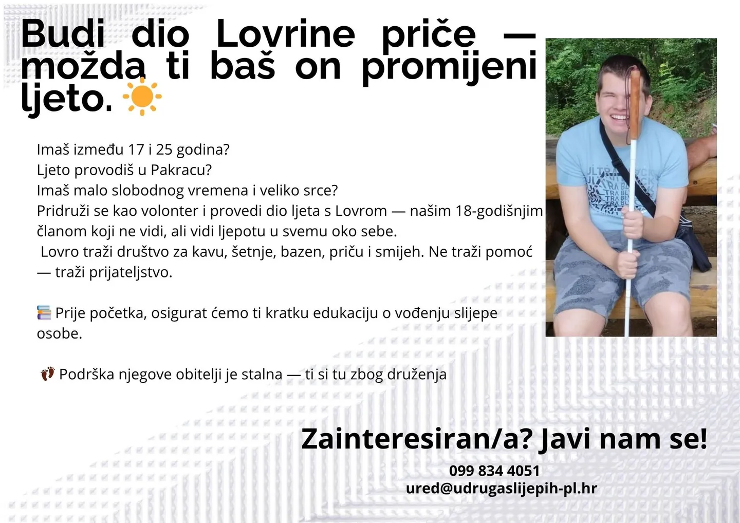 Fotografija uz članak „UDRUGA SLIJEPIH PAKRAC-LIPIK Lovro te čeka“