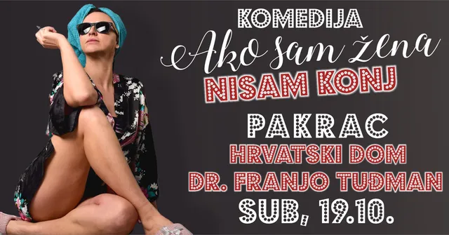 komedija ako sam zena nisam konj